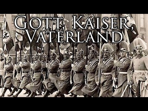 German Empire March: Gott, Kaiser, Vaterland - God, Kaiser, Fatherland