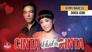 Download lagu Gerry Mahesa feat. Dinda Asmi - Cinta Dibalas Cinta |  mp3