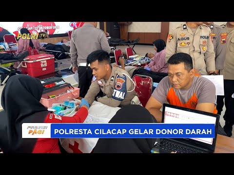 POLRESTA CILACAP GELAR DONOR DARAH SAMBUT HUT KE-74 HUMAS POLRI  WUJUD KEPEDULIAN BAGI MASYARAKAT
