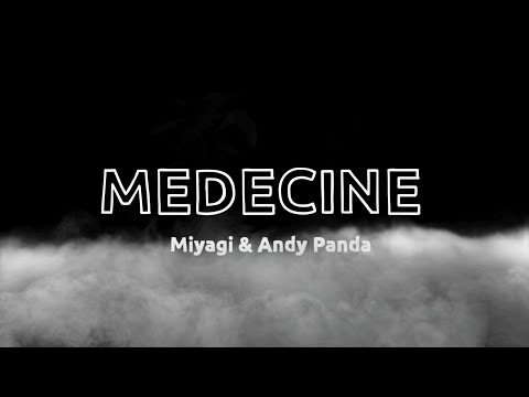 Miyagi & Andy Panda–MEDECINE(english lyrics)
