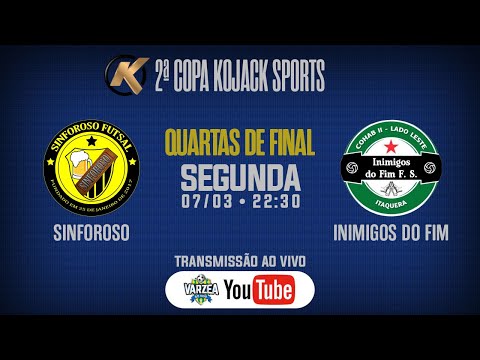 Sinforoso FS x Inimigos do Fim FS • Quartas de Final • 2ª Copa Kojack Sports