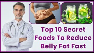Top 10 Secret Foods To Reduce Belly Fat Fast | Fit Guide USA