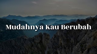 Download lagu Yazid Izaham - Mudahnya Kau Berubah (Lirik) | Mix… mp3