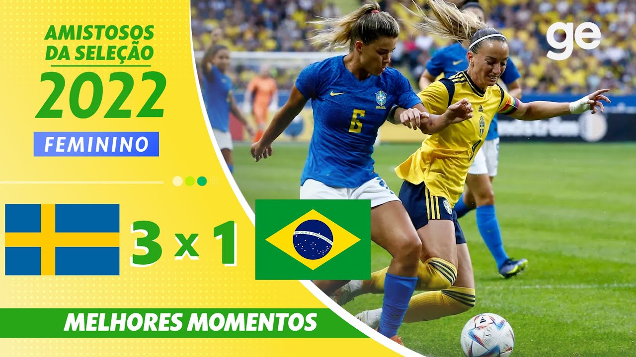 SUÉCIA 3 X 1 BRASIL | MELHORES MOMENTOS | AMISTOSOS DA SELEÇÃO BRASILEIRA ( Futebol Feminino)