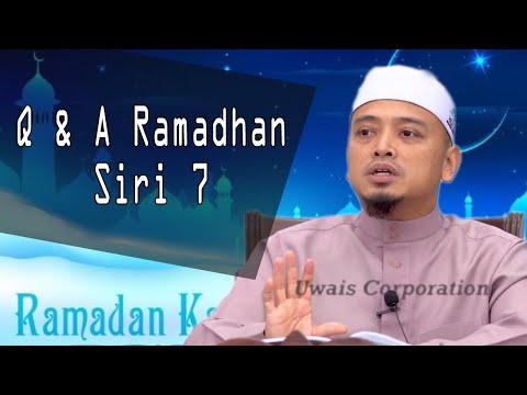 Q & A Ramadhan Siri 7 | Ustaz Mohammad Wadi Annuar Ayub