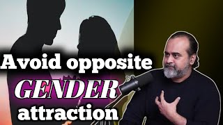 how to avoid opposite gender attraction|acharya Prashant english|acharya prashant vedanta