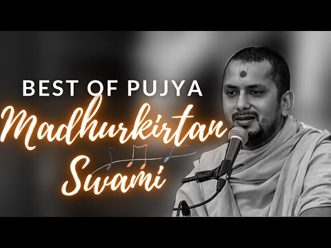 Best of Pujya Madhurkirtan Swami || BAPS Kirtan || BAPS Bhajan