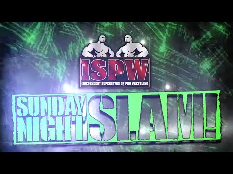 ISPW Sunday Night Slam! April 24th , 2022 - Independent Superstars Of Pro Wrestling