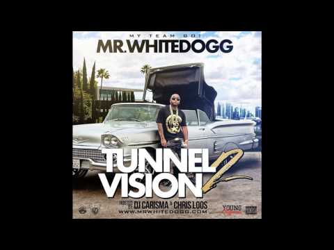 Mr. WhiteDogg - Like I Do (Feat. Mishon) (Prod. by DJ Swish) [Tunnel Vision 2]