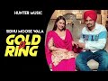 Gold Ring Sidhu Moose Wala Official Song