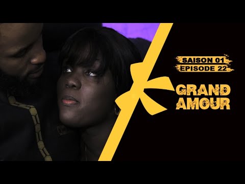 Grand Amour - Épisode 22 - Saison 01 [Partie 3/3]