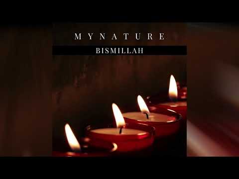 Mynature - Bismillah (Official Audio)