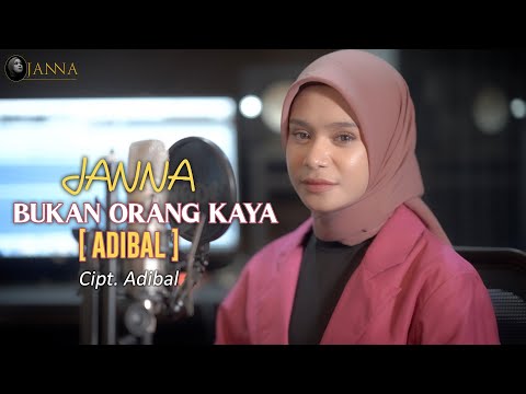 BUKAN ORANG KAYA - ADIBAL SAHRUL (Cover by JANNA)