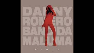 BANDIDA - DANNY ROMERO &amp; MALUMA