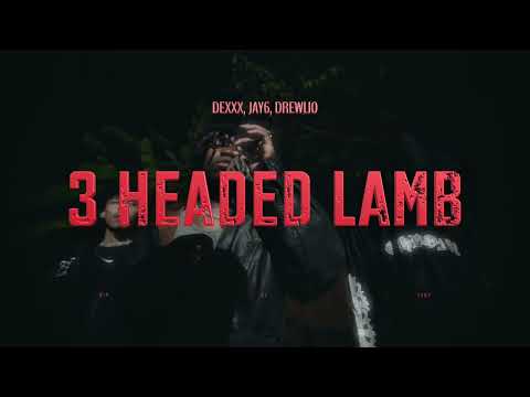 DEXXX - 3 HEADED LAMB (feat. Jay6 & drewlio) [official video]