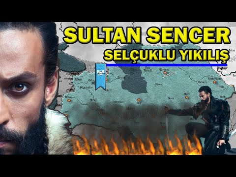 SULTAN SENCER Hayatı ve Ölümü || Yıkılış Büyük Selçuklu (Selçuklu Sonu) #7