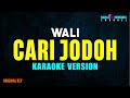 Wali Cari Jodoh Karaoke Version
