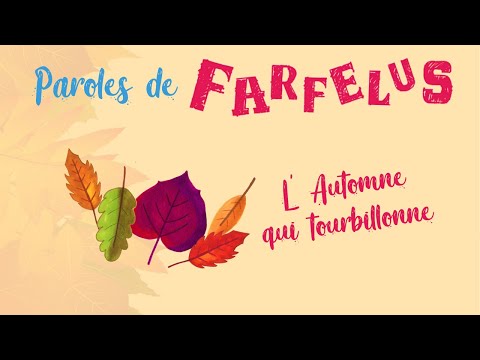 L'automne qui tourbillonne chanson interprétée par Paroles de Farfelus