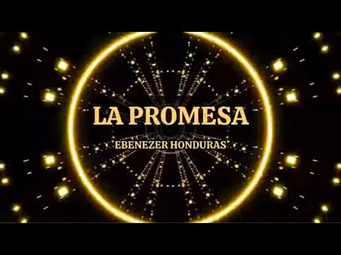 La Promesa | Ebenezer Honduras (Lyrics)
