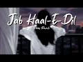 Jab Haal E Dil Slowed Reverb Relax Reverb