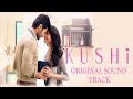 Kushi Full OST BGM Jukebox Kushi OST Vijay Deverakonda Samantha Hesham Abdul Wahab