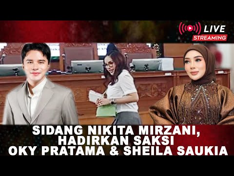 LIVE!! PERSIAPAN SIDANG NIKITA MIRZANI, HADIRKAN SAKSI OKY PRATAMA & SHEILA SAUKIA
