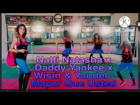 ا  Natti Natasha x Daddy Yankee x Wisin     #zumba #zinzumba & Yandel - Mayor Que Usted