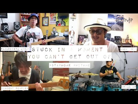 Stuck In a Moment - U2 Cover Version ( Brian KP, Andy /Rif, Ramadhista A & Vincent R ) #stayhome