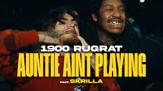 1900Rugrat - Auntie Ain't Playin' (feat. Skrilla) [Official Video]