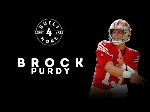 Brock Purdy | Faith, Football & Trusting the Process