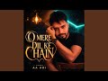 O Mere Dil Ke Chain