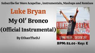 Luke Bryan - My Ol&#39; Bronco (Official Instrumental)
