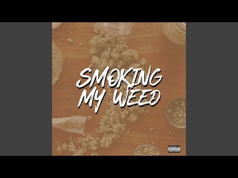 Smoking My Weed
