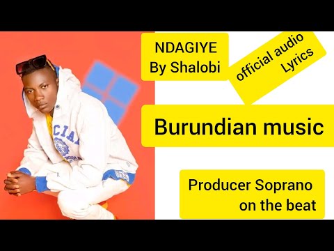 NDAGIYE BY SHALOBI official audio lyrics 2025