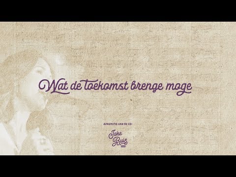 download lagu mp3 mp4 Wat De Toekomst Brenge Moge Tekst, download lagu Wat De Toekomst Brenge Moge Tekst gratis, unduh video klip Wat De Toekomst Brenge Moge Tekst