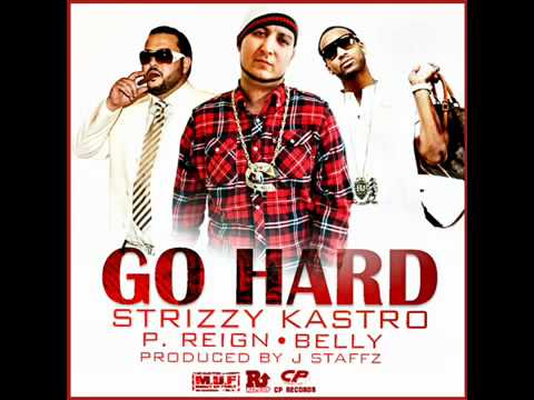 Strizzy Kastro-Go Hard-Ft P Reign, Belly, Jay Ny-Smugglaztv
