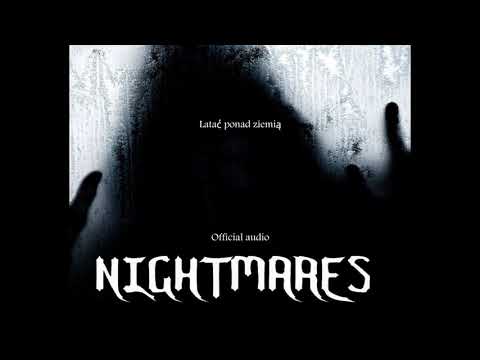 NIGHTMARES - Latać ponad ziemią(Official Audio)