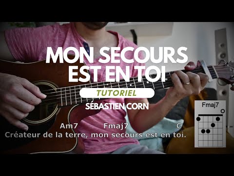 Mon secours est en Toi - GUITARE TUTO - Sébastien Corn