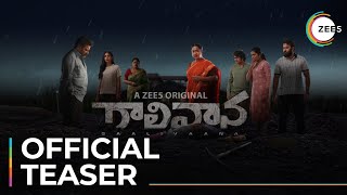 Gaalivaana | Official Teaser | A ZEE5 Original | BBC Studios | NorthStar Entertainment | Coming Soon