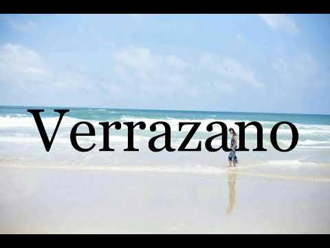 How To Pronounce Verrazano🌈🌈🌈🌈🌈🌈Pronunciation Of Verrazano