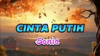 Download lagu CINTA PUTIH - SONIA- VIDEO LIRIK - MUSIK HITS MALAYSIA mp3