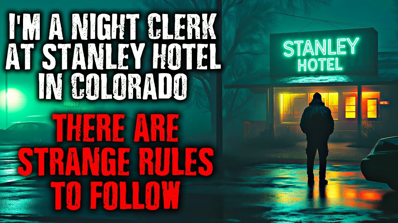 " I’m a Night clerk at Stanley Hotel in Colorado...There are STRANGE RULES to follow! "