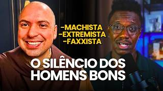 Frei Gilson cancelado e o silêncio (ENSURDECEDOR) dos homens bons.