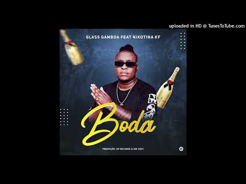 Glass Gamboa Ft. Nikotina kf - Boda (2022)