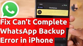 Fix WhatsApp BACKUP CANT COMPLETE Error in iPhone