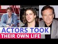 13 Famous Actors Who Took Their Own Life