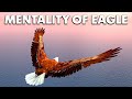 The Eagle Mentality Learn How To Control Your Mind Best Motivational VIdeo