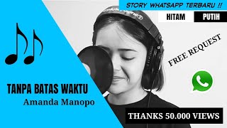 Download lagu TANPA BATAS WAKTU - AMANDA MANOPO (cover) | Status Whatsapp #IKATANCINTA mp3