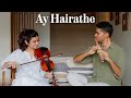 Ay Hairathe A R Rahman Guru Parth Chandiramani Apoorva Krishna Flute Violin Cover