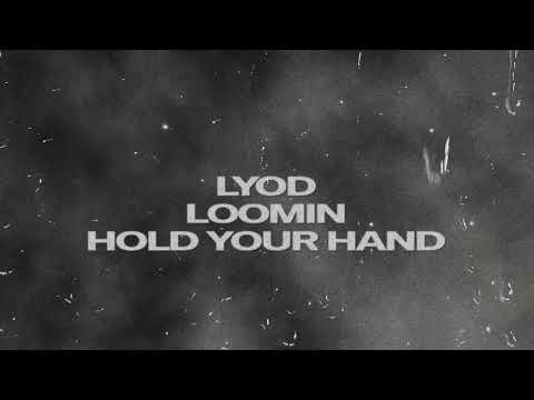LYOD x Loomin - Hold Your Hand (slowed + reverb)